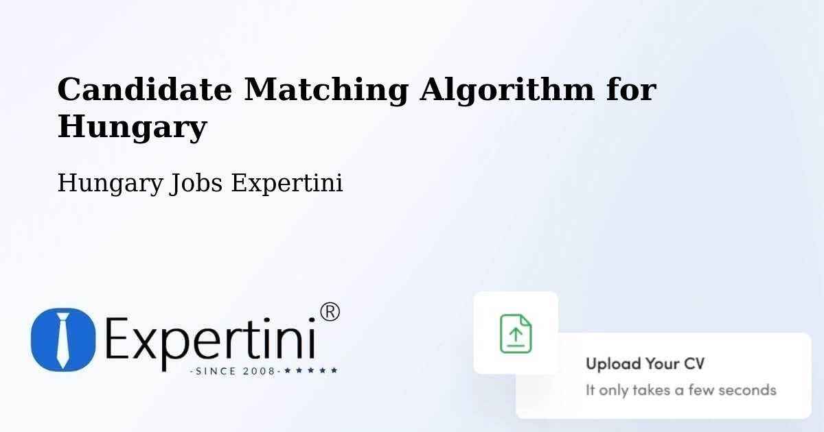 Candidate Matching Algorithm Overview – Csurgó - Hungary Jobs Expertini