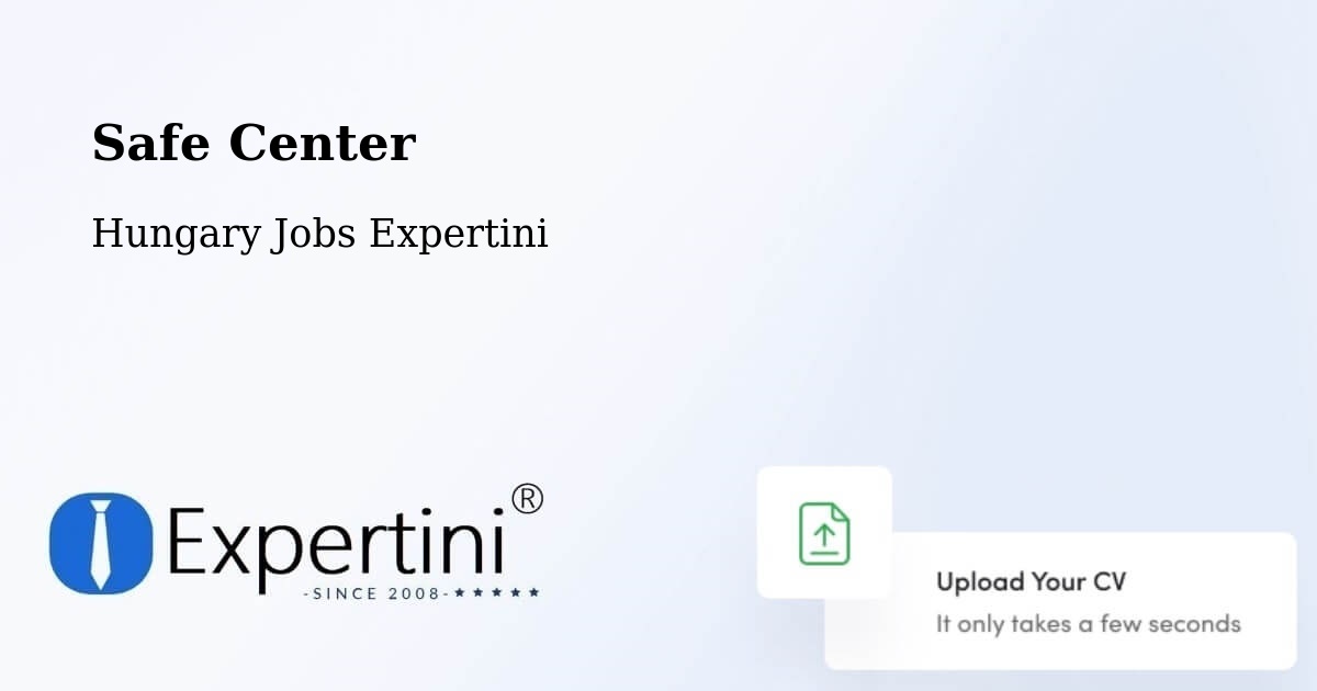 Safety Center – Csurgó - Hungary Jobs Expertini